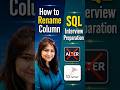 Rename Column Name in SQL Server Using sp_rename | SQL server interview preparation