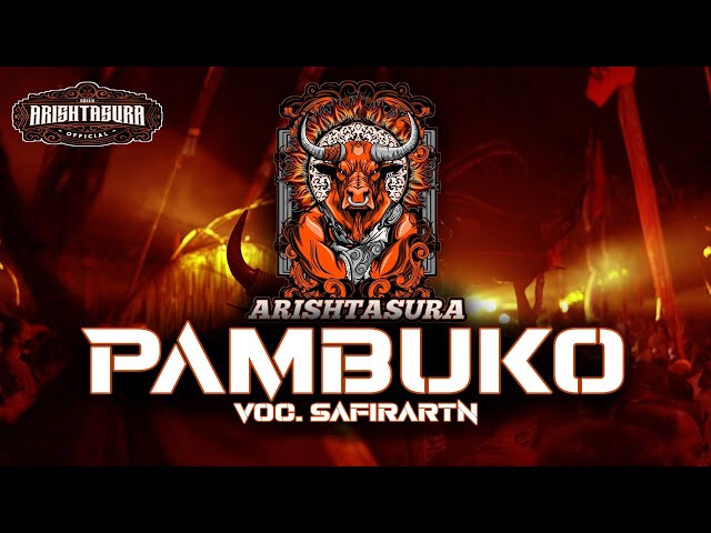 DJ BANTENGAN PAMBUKO ARISHTASURA👹KIDAL TUMPANG🥵VOC. SAFIRARTN🥰REMIXER BY ARPEDAM PROJECT😎 class=