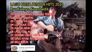LAGU NUSA PENIDA HITS 2021 By Kalego Ajoesbedik