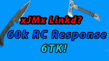 xJMx Linkd? xJMx 60k RC Response! (6TK) @DiveKnives @xJMx_Clan