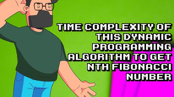 Understanding Time Complexity of Dynamic Programming for Fibonacci Numbers