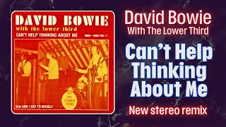 David Bowie With The Lower Third - Can't Help Thinking About Me (1966, DES Stereo Remix 2024)