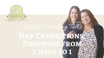 Nap Transitions: Dropping from 2 naps to 1 | Restful Parenting