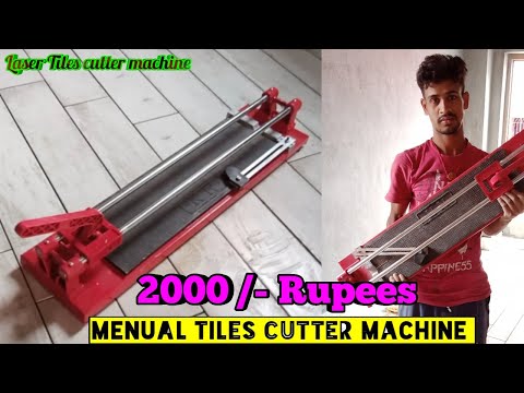 How To Manual Tiles Cutter Machine Full Details In Hindi !! Laser Tiles Cutter Machine