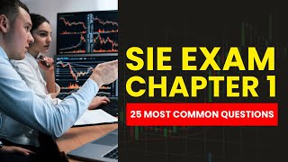 SIE Exam Chapter 1 - FINRA Practice Test & Study Guide (25 Most Common Questions)