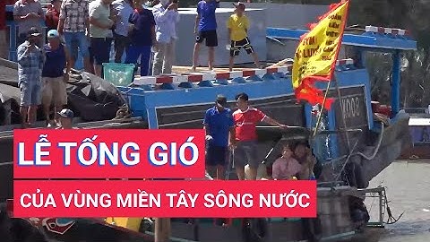 Độc đáo lễ hội tống gió của dân vùng sông nước miền Tây