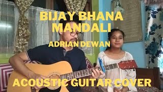 Video thumbnail of "Bijay Bhana Mandali - Adrian Dewan | Acoustic Guitar Cover"