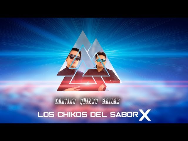 Los Chikos Del Sabor X - Contigo Quiero Bailar
