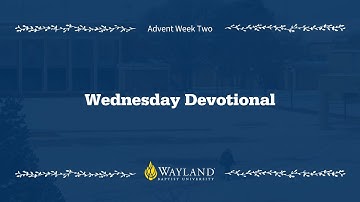 Wednesday Devotional - Advent Week 2