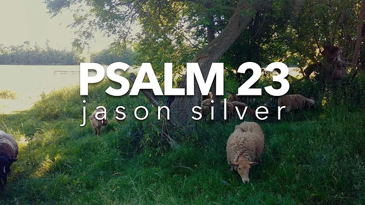 Psalm 23 Song - The Lord's My Shepherd