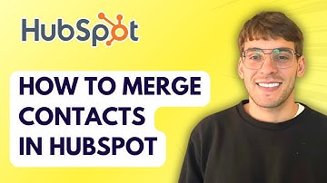 How to Merge Contacts in HubSpot [2025 Guide]