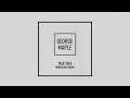 George Maple - Talk Talk - Moon Boots Remix