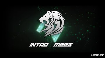 Intro Meez | ft. Lxgitdzn, | Leon FX