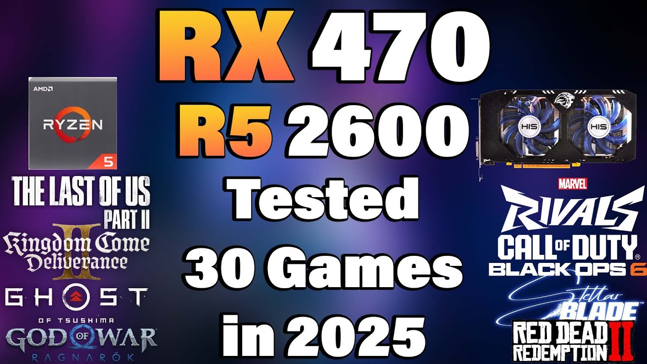Ryzen 5 2600 + RX 470 - Tested 30 Games in 2025 - YouTube