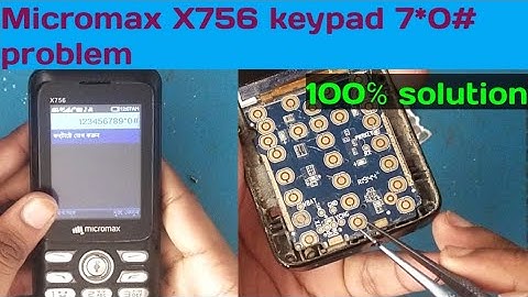 How to Micromax X756 keypad problem solutions| bangli video 2023