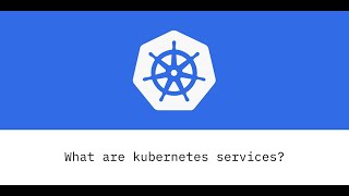 Kubernetes Services