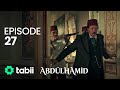 السلطان عبد الحميد الثاني الحلقة 27