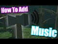 How to add music to your gorilla tag fan game