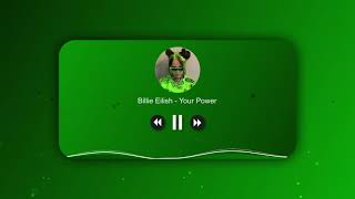 Your Power - Billie Eilish | edit