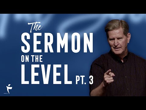 The Sermon On The Level - Part 3 | Luke 6:37-42 | Pastor John Miller