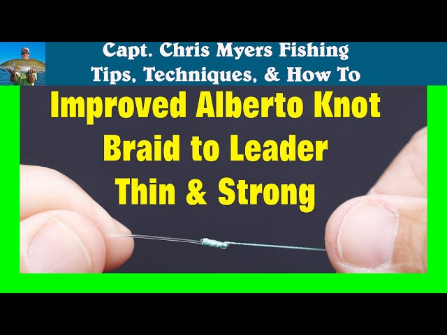 Alberto Knot - Braid to leader knot for fishing(thin and strong