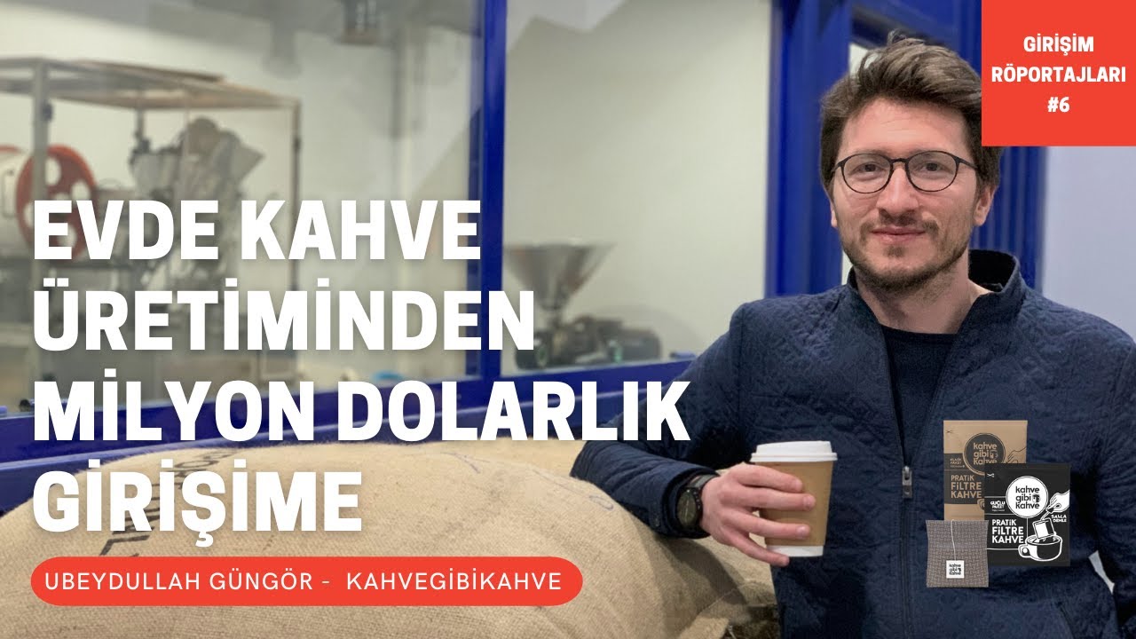 Evde Kahve Üretiminden Milyon Dolarlık Girişime Sallama Kahve YouTube