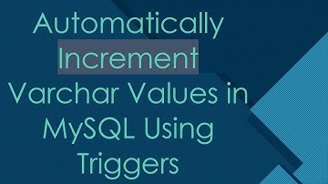 Automatically Increment Varchar Values in MySQL Using Triggers
