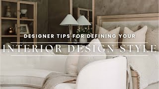 How To Define Your Signature Interior Design Style | 5 Steps To Defining Your Design Style