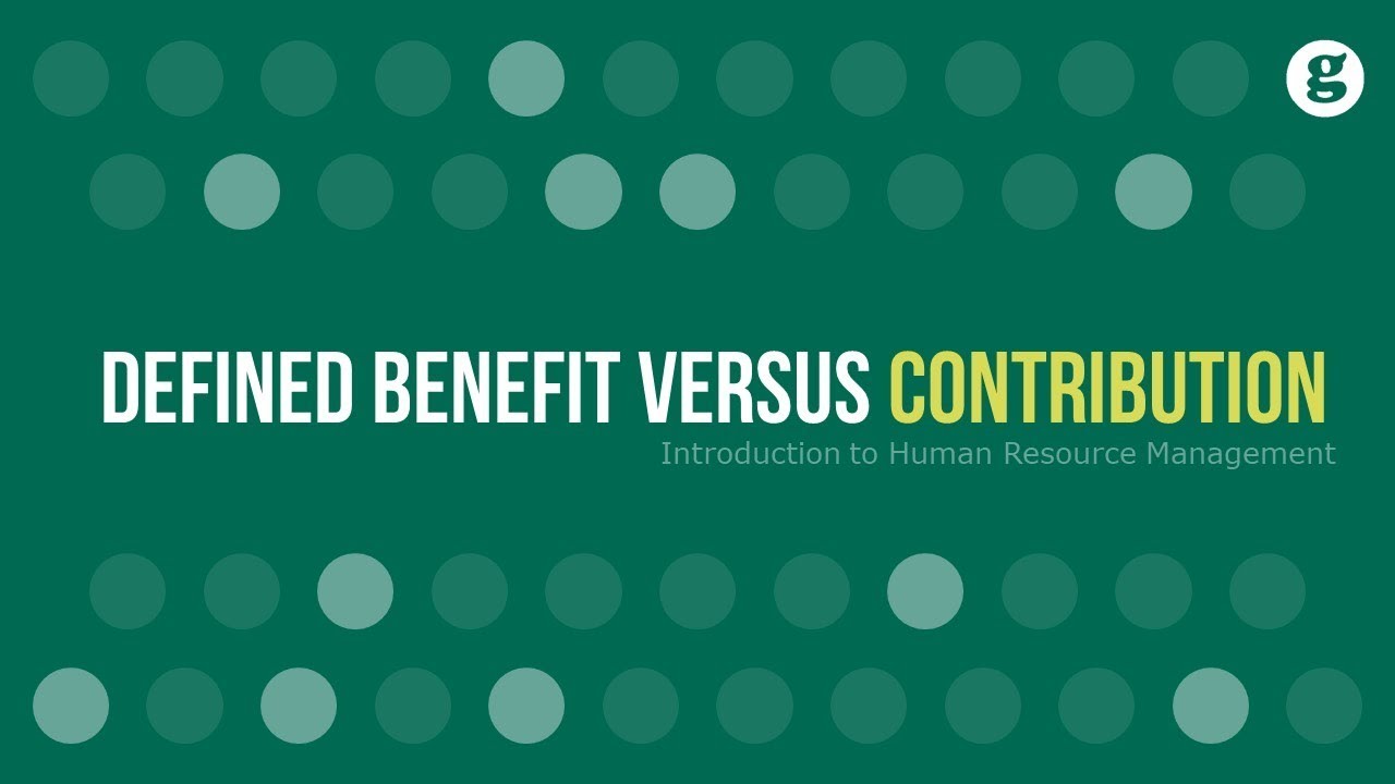 Defined Benefit Versus Defined Contribution YouTube