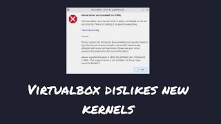 VirtualBox - Kernel driver not installed (rc=-1908)