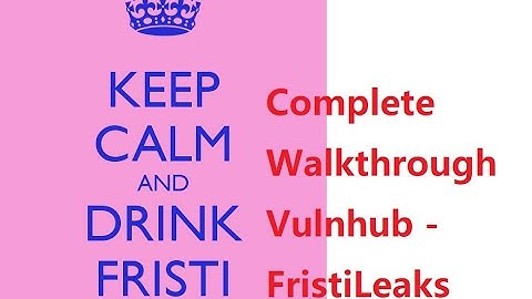 Cyber Security | Ethical Hacking | Pentesting Lab | Vulnhub |  Walkthrough | Fristileaks