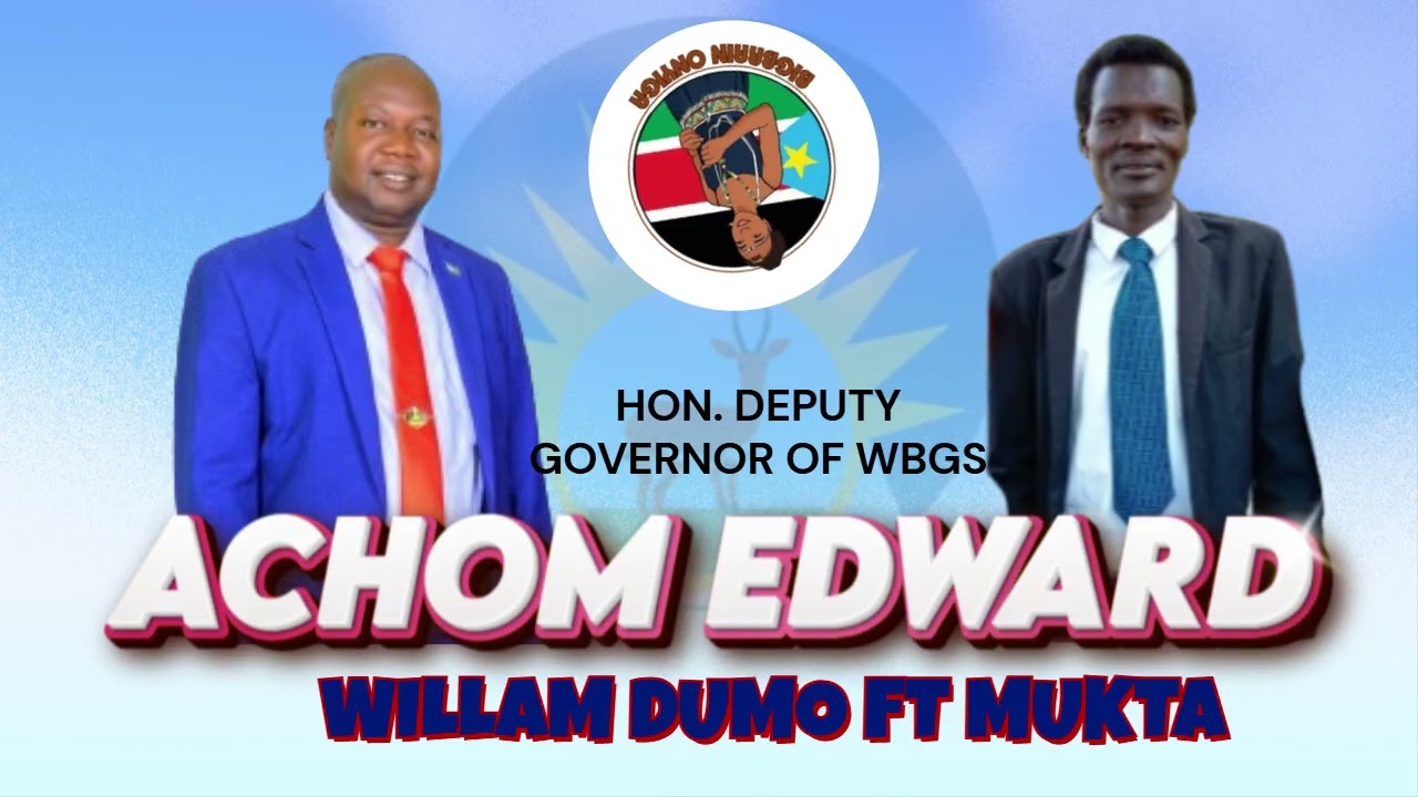 EDWARD ACHOM BY WILLIAM DUMO FT MUKTA - SOUTH SUDAN LUO MUSIC - NEW SONG 2026