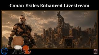 Conan Enhanced Edition Multiplayer Livestream (NVidia GEForce NOW)