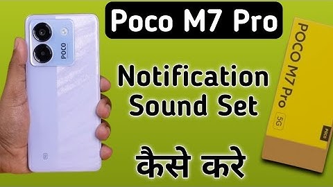 Poco M7 Pro 5G notification sound kaise set kare, how to change notification ringtone in poco, ringt