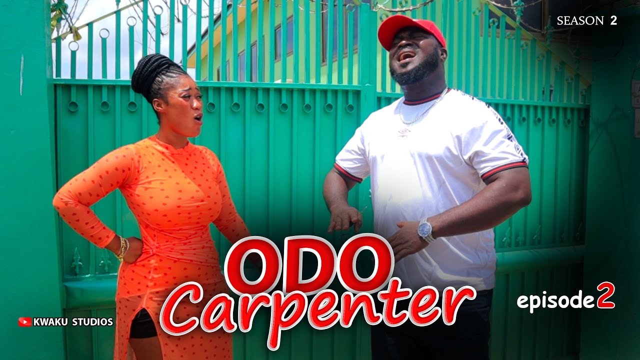 💘 ODO CARPENTER Season 2 EP.  2 Nsɛm Foforo 💫 New Challenges ft  Mercy Asiedu x Awurama x Efo 💘