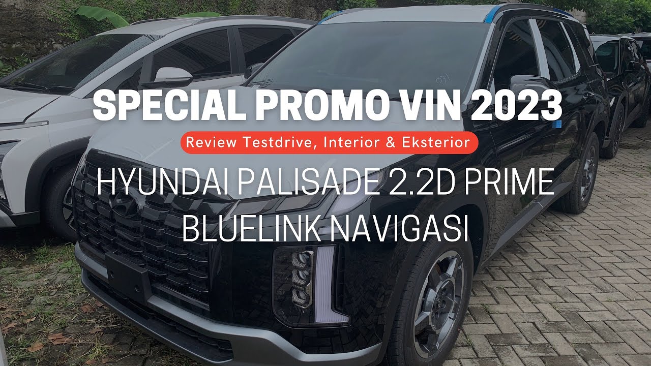 Special Promo Vin 2023 | Hyundai PALISADE Prime 2.2D Bluelink Navigasi | Garasi Hyundaiku