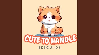 Cute To Handle
