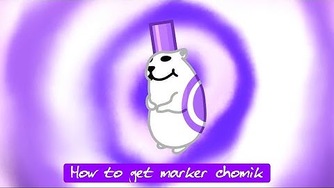 How to get marker chomik in FTC and FTM (extreme)