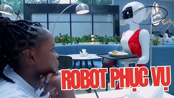 ROBOT LÀM THỰC KHÁCH THÍCH THÚ TẠI QUÁN CAFE KENYA