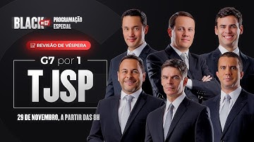 Programação especial Black do G7 | Revisão de véspera TJSP