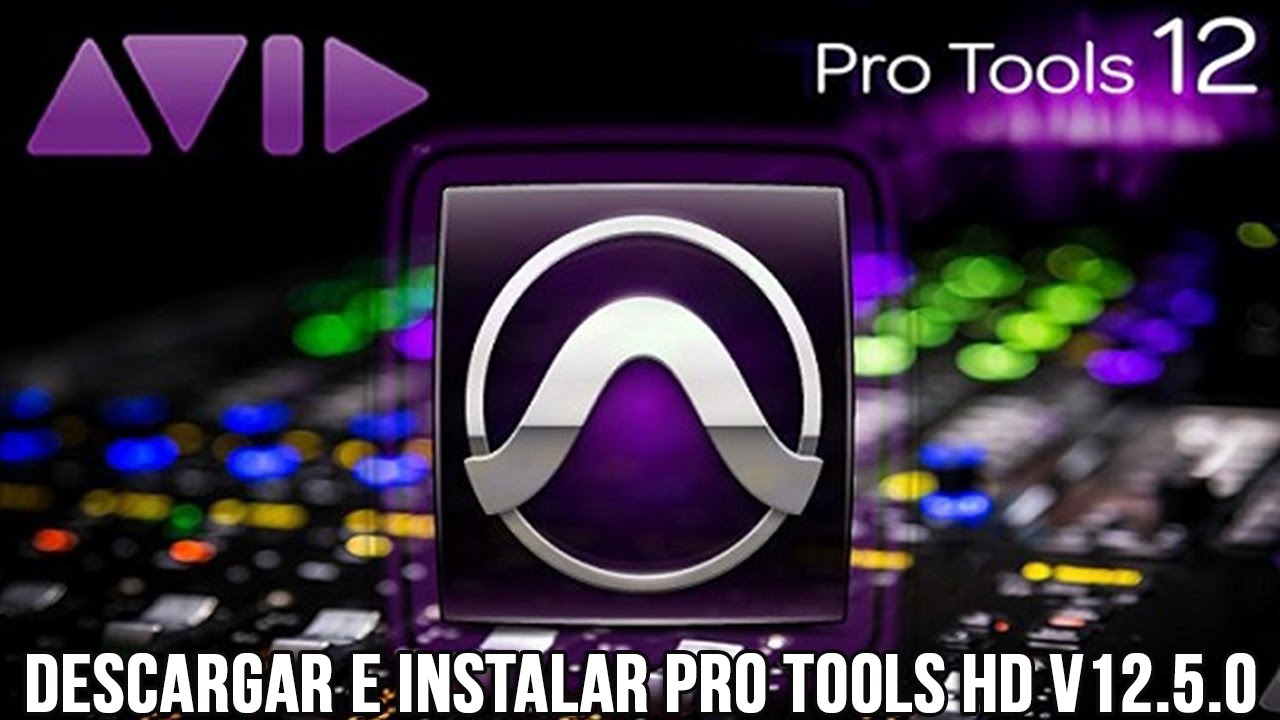 Como Descargar E Instalar Pro Tools HD v12.5.0 2017 2018 YouTube
