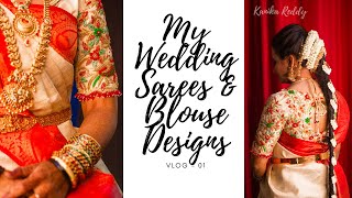 My Wedding Sarees And Blouse Designs - Knotty Threadz Creator Kanika Vlog - 01