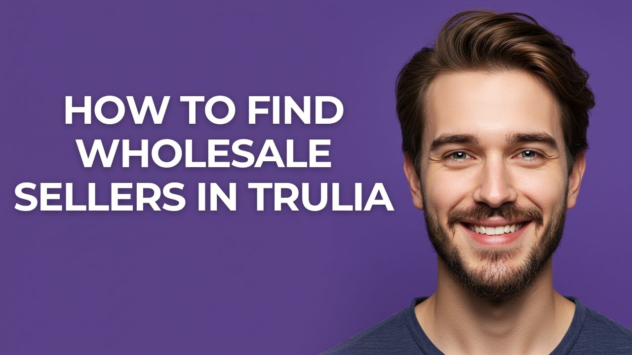 How to Find Wholesale Sellers In Trulia - GUIDE!