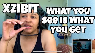 XZIBIT “ WHAT YOU SEE IS WHAT YOU GET “ REACTION