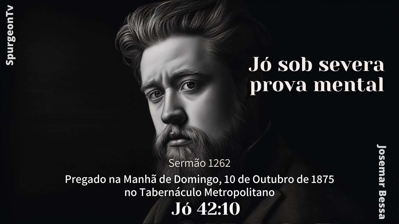 Jó sob Severa Prova Mental | Sermão 1262 | C. H. Spurgeon | Jó 