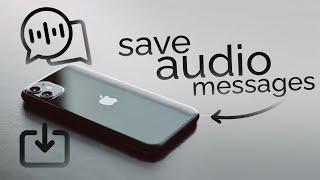How to Save Audio Messages on iPhone (tutorial)
