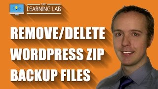 Delete Wordpress Backup Zips From Your Server - Wordpress Security Wp Learning Lab