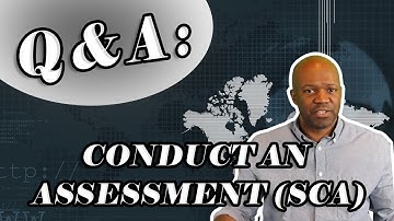 Conduct an Assessment as a Security Control Assessor (SCA)