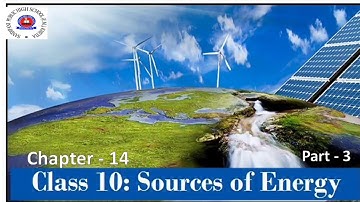 Class 10th Science Chapter -14 Sources of Energy Part -3
