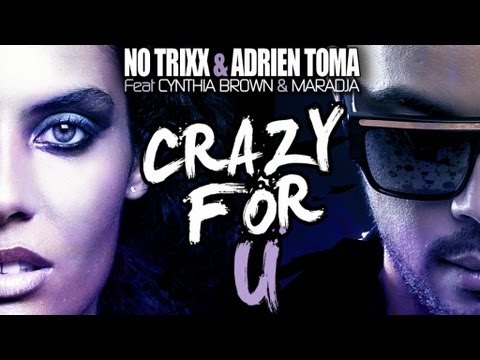 No Trixx & Adrien Toma Feat. Cynthia Brown & Maradja- Crazy For U (French Radio Edit)